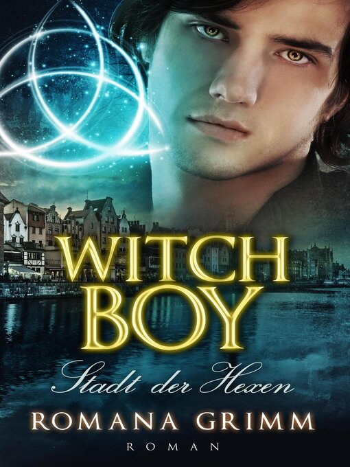 Title details for Witch Boy--Stadt der Hexen by Romana Grimm - Available